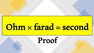 Ohm times farad equals second proof [upl. by Wildee]