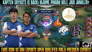 KAPTEN SAYKOTS IS BACK  HIJUME JUNGLER  EVOS ICON VS GBH ESPORTS PIALA PRESIDEN OPEN QUALIFIER [upl. by Odnama]