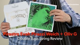 Pirastro Evah Pirazzi Weich  Oliv Double Bass String Review [upl. by Nosnah]