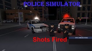 Roblox Police Simulator SHOTS FIRED [upl. by Kokoruda]