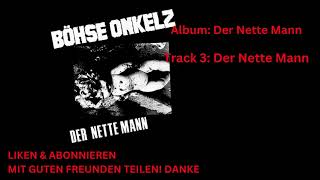 Böhse Onkelz  Der Nette Mann  Studio Album 1984 Originalaufnahme beste Qualität [upl. by Cly]