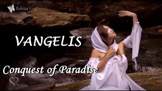 💌 VANGELIS  Conquest of Paradise 💌 [upl. by Novrej309]