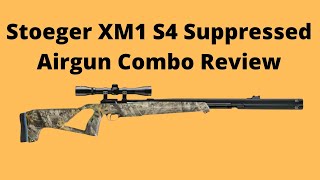 Stoeger XM1 S4 Suppressed Airrifle Combo Review [upl. by Nedak]