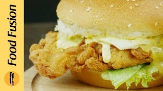 Crispy Chicken Burger Recipe Its better than a Zinger  Food Fusion [upl. by Homere]