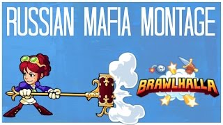 Brawlhalla RUSSIAN MAFIA Montage [upl. by Purity503]