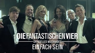 Die Fantastischen Vier  Einfach Sein Offizielles Musikvideo [upl. by Lau]