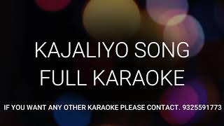 KAJALIYO FULL KARAOKE [upl. by Nyraf]