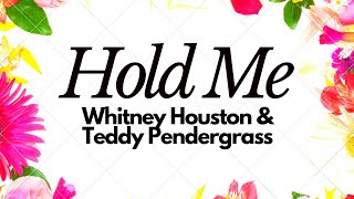 Hold Me  Whitney Houston amp Teddy Pendergrass  Lyrics [upl. by Tempa]