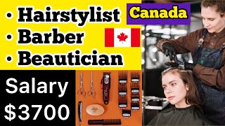 Hairstylist and Barber Jobs in Canada  Beautician Jobs in Canada  LMIA Approved  Canadian Dream [upl. by Jobie]