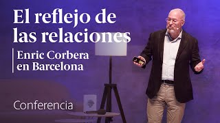 El reflejo de las relaciones  Conferencia quotYo Soy Túquot  Enric Corbera en Barcelona [upl. by Eugirne]