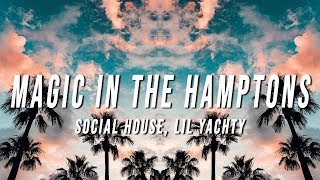 Social House  Magic In The Hamptons Lyrics ft Lil Yachty [upl. by Trudi]