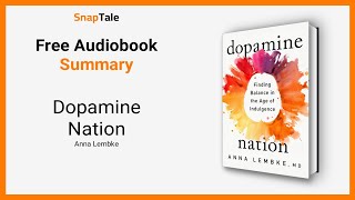 Dopamine Nation by Anna Lembke 19 Minute Summary [upl. by Corotto489]