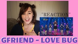 REACTION Gfriend 여자친구  Love Bug live stage [upl. by Onaled]