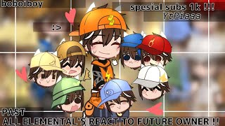 ALL ELEMENTS react to FUTURE OWNER  spesial 1kboboiboygachaclub [upl. by Nilo]