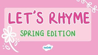 Lets Rhyme 💐 Spring Edition  Rhyming Game for Kids  Learn to Rhyme  Twinkl USA [upl. by Ailalue]