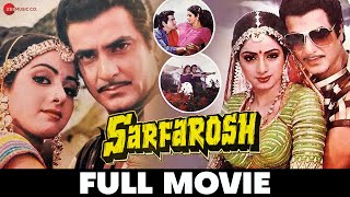 सरफ़रोश Sarfarosh  Full Movie  Jeetendra Sridevi Leena Chandavarkar  Laxmikant  Pyarelal [upl. by Hsiri509]