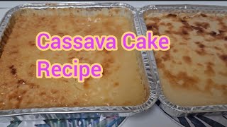 Simple Cassava Cake Recipe  Easy to make and yummy recipe [upl. by Stier]