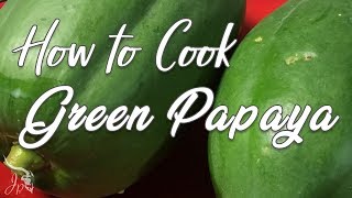 How to Cook Green Papaya [upl. by Kryska]