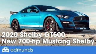 2020 Ford Mustang Shelby GT500 First Look and Details  Edmunds [upl. by Graniela]