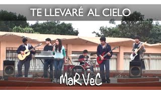 TE LLEVARÉ AL CIELO Maná Cover  Marvec [upl. by Elocel]