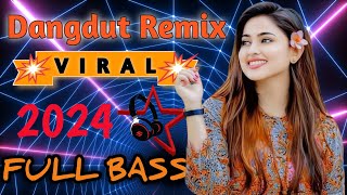 Dj Remix Dangdut Viral Tiktok Terbaru 2024 [upl. by Broderic]