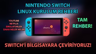 Nintendo Switchi Bilgisayar Yapıyoruz Ubuntu Kurma Rehberi \u00100 Türkçe \u00100 Çok Kolay [upl. by Pas534]