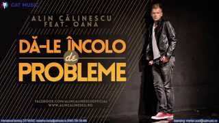 Alin Calinescu feat Oana  Dale incolo de probleme Official Single [upl. by Onaled]