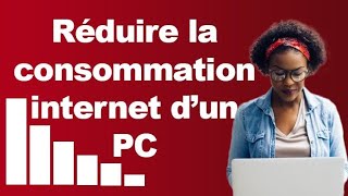 COMMENT RÉDUIRE LA CONSOMMATION INTERNET SUR PC [upl. by Alatea835]