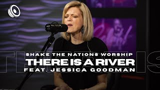 There Is A River  STNWorship  Feat Jessica Goodman [upl. by Munsey]