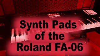 All the Synth Pad tones  patches  sounds of the Roland FA06  FA08 keyboard  9 of 19 [upl. by Nomyar730]