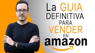 Cómo Empezar A Vender En Amazon  Los 11 PASOS PARA VENDER EN AMAZON FBA  para principiantes [upl. by Kcirrej]