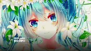 Nightcore  So Am I AVA MAX [upl. by Sukramed875]