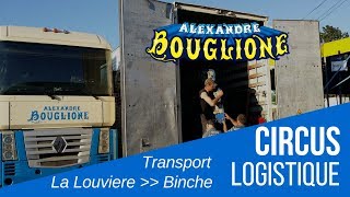 Le Cirque Alexandre Bouglione  Logistique  Circus Transport [upl. by Nesto204]