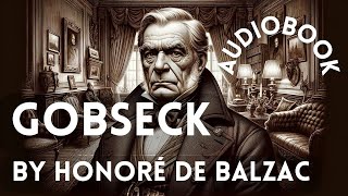 Gobseck  audiobook by Honoré de Balzac [upl. by Evered]