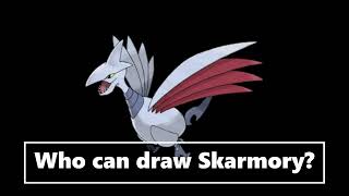 Who Can Draw Skarmory Pokemon Request [upl. by Ymmij]