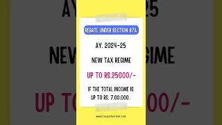 Tax Rebate us 87A from Income AY 202425  87A Rebate in New Tax Regime  Rebate 87A in Income Tax [upl. by Kerwin]