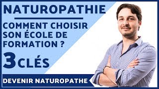 École de Naturopathie Comment Choisir Celle qui fera de Vous un Naturopathe  3 Clés Essentielles [upl. by Velma]