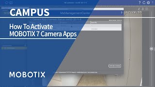 How to activate MOBOTIX 7 Camera Apps via MxMC [upl. by Aineval568]