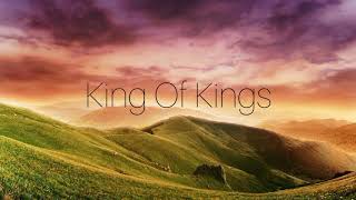 Hillsong Worship  King Of Kings Lyrics [upl. by Lester]