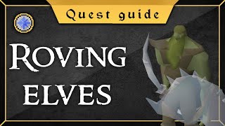 Quest Guide Roving Elves [upl. by Kanya]