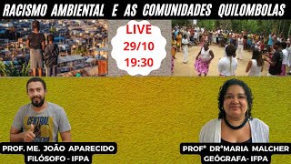 Racismo ambiental e comunidades quilombolas Profa Dra Maria Malcher [upl. by Bourgeois179]