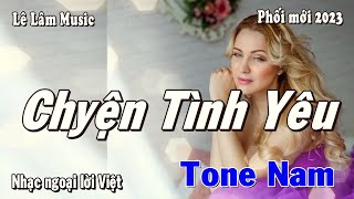 Karaoke  CHUYỆN TÌNH YÊU Tone Nam  Lê Lâm Music [upl. by Yves]