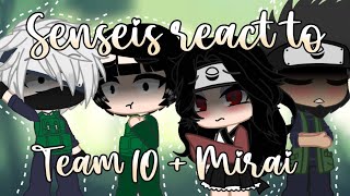 Senseis react to Team 10  Mirai  Part 3  Naruto  ENG  AsuKure ShikaTema InoSai  Gacha Club [upl. by Ydnerb541]