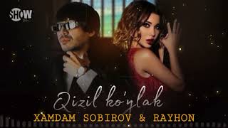 HAMDAM SOBIROV amp RAYHON QIZIL KOYLAGIM [upl. by Gunther]