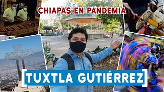 🇲🇽¿Qué visitar en Tuxtla Gutierrez  Chiapas en Pandemia México [upl. by Tsenrae]