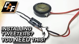 PROTECT YOUR TWEETERS Capacitors and WHY you need them [upl. by Omissam394]