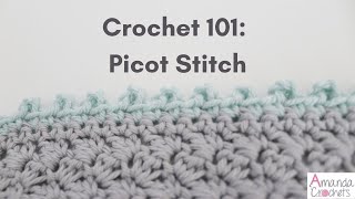 Picot Stitch Crochet 101 Series  Easy Crochet Tutorial [upl. by Atsirak]