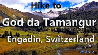 Hike to God da Tamangur Engadin Switzerland [upl. by Hsiri]