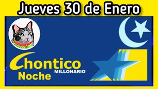 Resultado EL CHONTICO NOCHE Jueves 30 de Enero de 2025 [upl. by Schott]