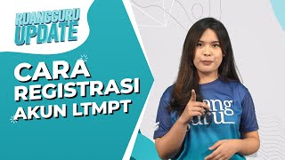 Cara Registrasi Akun LTMPT  Ruangguru Update [upl. by Kemp]